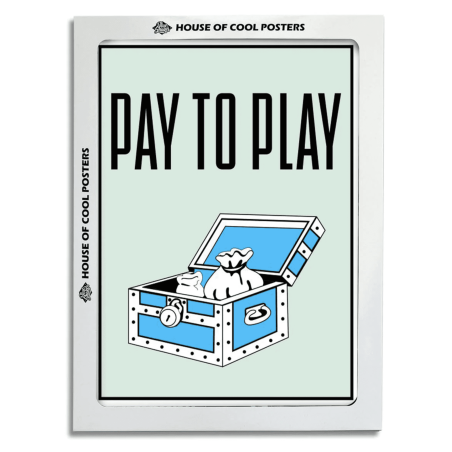 Cool Posters - Pay To Play